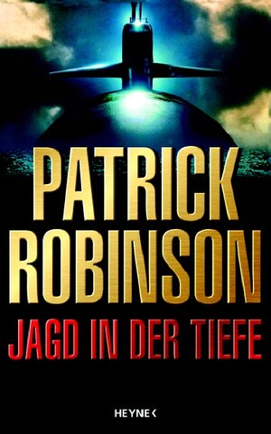 Buchcover Jagd in der Tiefe | Patrick Robinson | EAN 9783453017719 | ISBN 3-453-01771-4 | ISBN 978-3-453-01771-9