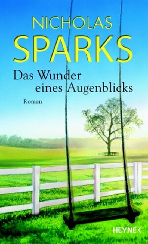 Buchcover Das Wunder eines Augenblicks | Nicholas Sparks | EAN 9783453021006 | ISBN 3-453-02100-2 | ISBN 978-3-453-02100-6