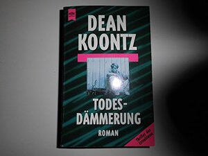 Buchcover Todesdämmerung | Koontz, Dean R. | EAN 9783453084209 | ISBN 3-453-08420-9 | ISBN 978-3-453-08420-9