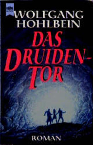 Buchcover Das Druidentor | Wolfgang Hohlbein | EAN 9783453088436 | ISBN 3-453-08843-3 | ISBN 978-3-453-08843-6