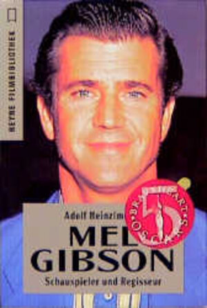 Buchcover Mel Gibson | Adolf Heinzlmeier | EAN 9783453108608 | ISBN 3-453-10860-4 | ISBN 978-3-453-10860-8
