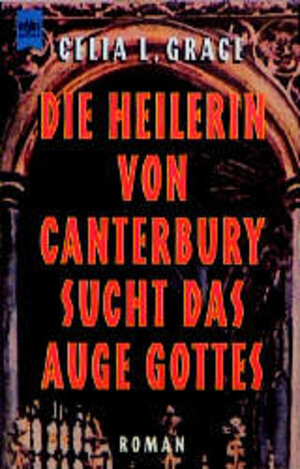 Die Heilerin von Canterbury sucht das Auge Gottes.