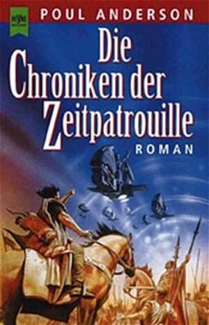 Buchcover Die Chroniken der Zeitpatrouille | Poul Anderson | EAN 9783453119468 | ISBN 3-453-11946-0 | ISBN 978-3-453-11946-8