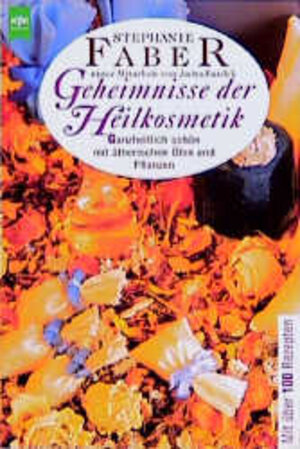 Buchcover Geheimnisse der Heilkosmetik | Stephanie Faber | EAN 9783453122727 | ISBN 3-453-12272-0 | ISBN 978-3-453-12272-7