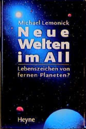 Buchcover Neue Welten im All | Michael Lemonick | EAN 9783453130029 | ISBN 3-453-13002-2 | ISBN 978-3-453-13002-9