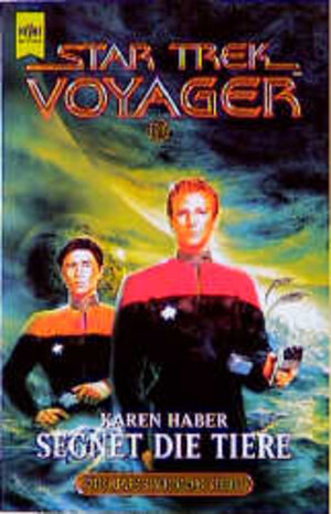 Segnet die Tiere. Star Trek Voyager 10.