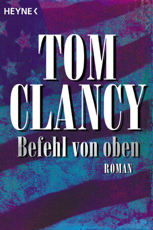 Buchcover Befehl von oben | Tom Clancy | EAN 9783453136571 | ISBN 3-453-13657-8 | ISBN 978-3-453-13657-1
