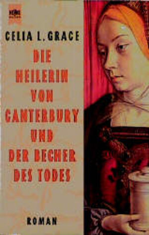 Die Heilerin von Canterbury und der Becher des Todes