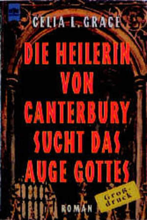 Heyne Großdruck, Nr.49, Die Heilerin von Canterbury sucht das Auge Gottes, Großdruck