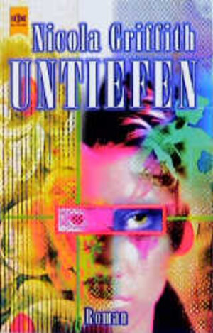 Buchcover Untiefen | Nicola Griffith | EAN 9783453149144 | ISBN 3-453-14914-9 | ISBN 978-3-453-14914-4