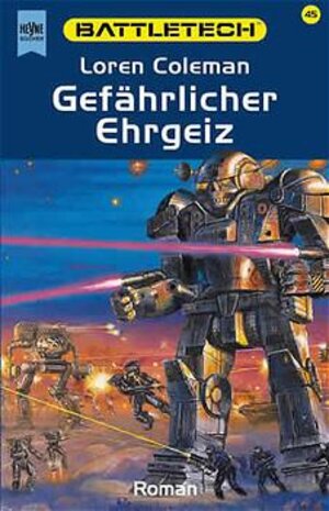 Battletech 45: Gefährlicher Ehrgeiz