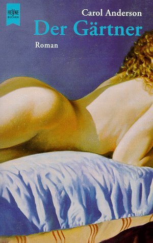 Buchcover Der Gärtner | Anderson Carol | EAN 9783453157132 | ISBN 3-453-15713-3 | ISBN 978-3-453-15713-2