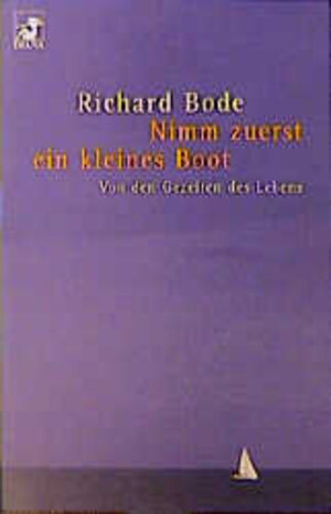 Buchcover Nimm zuerst ein kleines Boot | Richard Bode | EAN 9783453158665 | ISBN 3-453-15866-0 | ISBN 978-3-453-15866-5