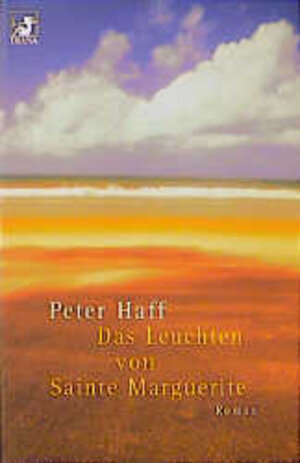 Buchcover Das Leuchten von Sainte Marguerite | Peter Haff | EAN 9783453160491 | ISBN 3-453-16049-5 | ISBN 978-3-453-16049-1