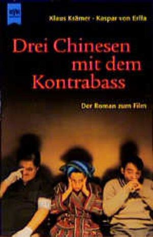 Buchcover Drei Chinesen mit dem Kontrabass | Klaus Krämer | EAN 9783453170797 | ISBN 3-453-17079-2 | ISBN 978-3-453-17079-7