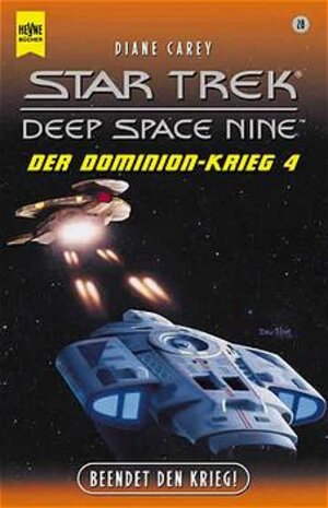 Star Trek, Der Dominion-Krieg 4, Beendet den Krieg!