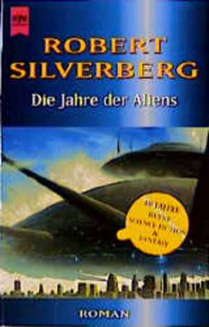 Buchcover Die Jahre der Aliens | Robert Silverberg | EAN 9783453171015 | ISBN 3-453-17101-2 | ISBN 978-3-453-17101-5