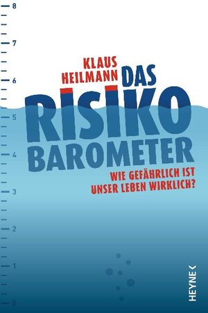 Buchcover Das Risikobarometer | Klaus Heilmann | EAN 9783453173477 | ISBN 3-453-17347-3 | ISBN 978-3-453-17347-7
