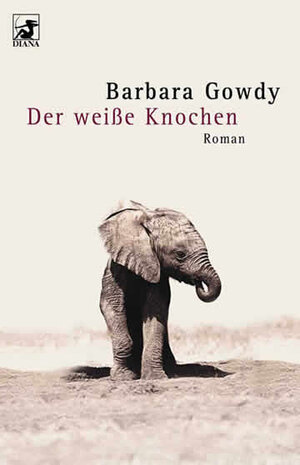 Buchcover Der weisse Knochen | Barbara Gowdy | EAN 9783453177246 | ISBN 3-453-17724-X | ISBN 978-3-453-17724-6