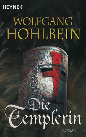 Buchcover Die Templerin | Wolfgang Hohlbein | EAN 9783453177383 | ISBN 3-453-17738-X | ISBN 978-3-453-17738-3