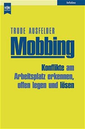 Buchcover Mobbing | Trude Ausfelder | EAN 9783453180680 | ISBN 3-453-18068-2 | ISBN 978-3-453-18068-0