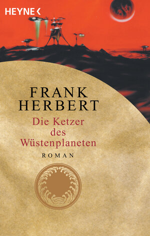 Buchcover Die Ketzer des Wüstenplaneten | Frank Herbert | EAN 9783453186873 | ISBN 3-453-18687-7 | ISBN 978-3-453-18687-3