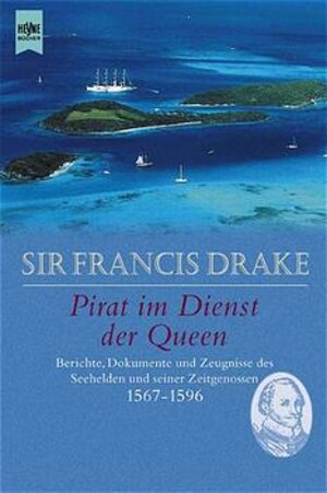 Sir Francis Drake, Pirat im Dienst der Queen