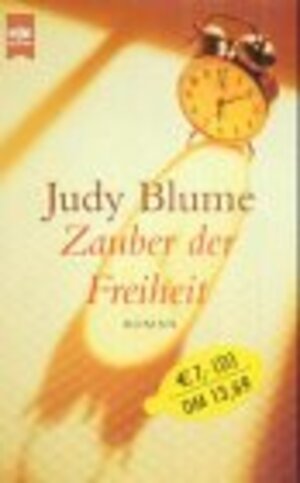 Buchcover Zauber der Freiheit | BLUME, JUDY. | EAN 9783453187344 | ISBN 3-453-18734-2 | ISBN 978-3-453-18734-4