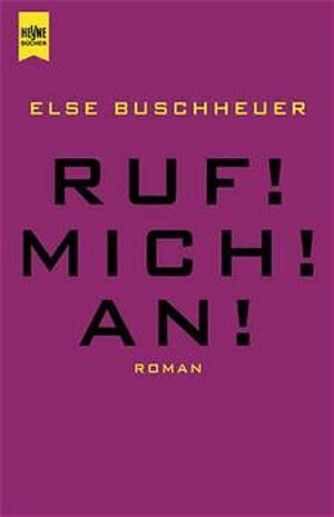 Buchcover Ruf! Mich! An! | Else Buschheuer | EAN 9783453190047 | ISBN 3-453-19004-1 | ISBN 978-3-453-19004-7