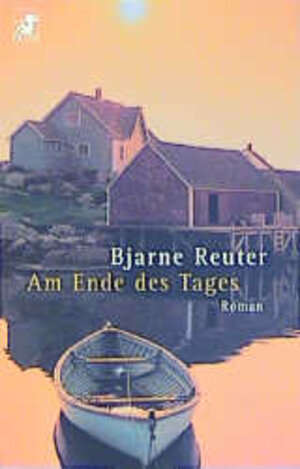 Buchcover Am Ende des Tages | Bjarne Reuter | EAN 9783453199361 | ISBN 3-453-19936-7 | ISBN 978-3-453-19936-1