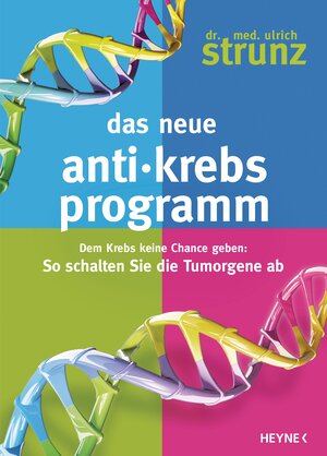 Buchcover Das neue Anti-Krebs-Programm | Ulrich Strunz | EAN 9783453200197 | ISBN 3-453-20019-5 | ISBN 978-3-453-20019-7