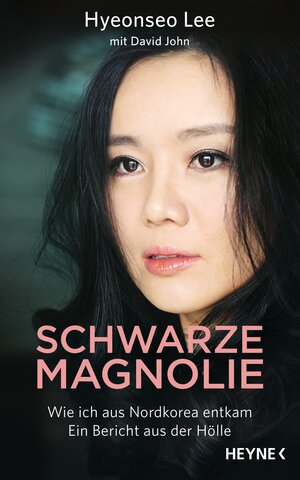 Buchcover Schwarze Magnolie | Hyeonseo Lee | EAN 9783453200753 | ISBN 3-453-20075-6 | ISBN 978-3-453-20075-3