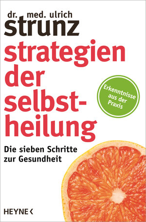 Buchcover Strategien der Selbstheilung | Ulrich Strunz | EAN 9783453200944 | ISBN 3-453-20094-2 | ISBN 978-3-453-20094-4