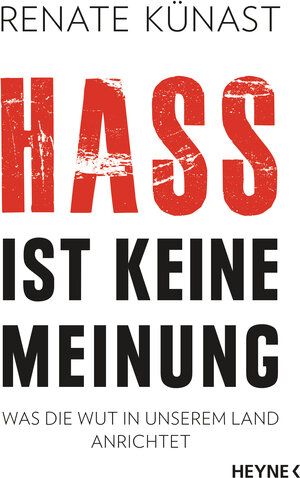 Buchcover Hass ist keine Meinung | Renate Künast | EAN 9783453201613 | ISBN 3-453-20161-2 | ISBN 978-3-453-20161-3