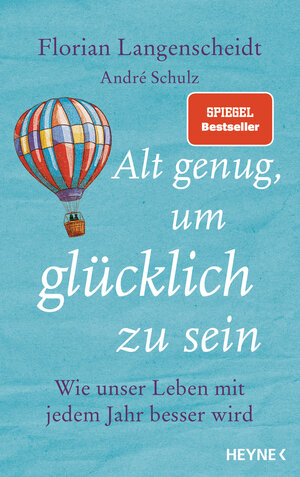 Buchcover Alt genug, um glücklich zu sein | Florian Langenscheidt | EAN 9783453207332 | ISBN 3-453-20733-5 | ISBN 978-3-453-20733-2