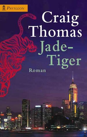 Buchcover Jade-Tiger | Craig Thomas | EAN 9783453212800 | ISBN 3-453-21280-0 | ISBN 978-3-453-21280-0