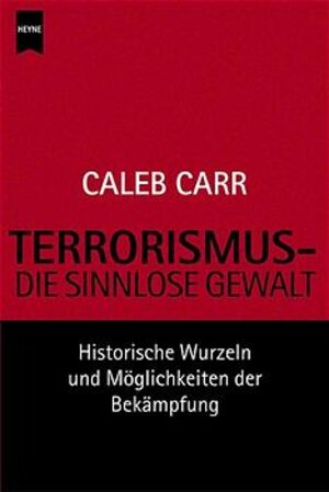 Terrorismus - Die sinnlose Gewalt