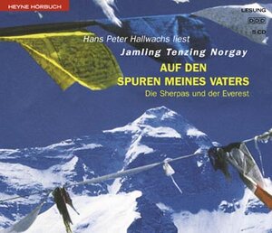 Auf den Spuren meines Vaters. 5 CDs. Die Sherpas und der Everest