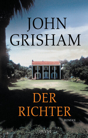 Buchcover Der Richter | John Grisham | EAN 9783453215061 | ISBN 3-453-21506-0 | ISBN 978-3-453-21506-1