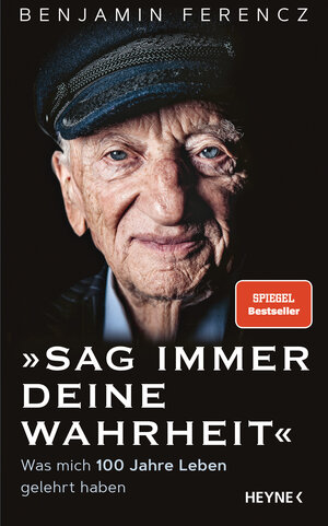 Buchcover Sag immer Deine Wahrheit | Benjamin Ferencz | EAN 9783453218086 | ISBN 3-453-21808-6 | ISBN 978-3-453-21808-6