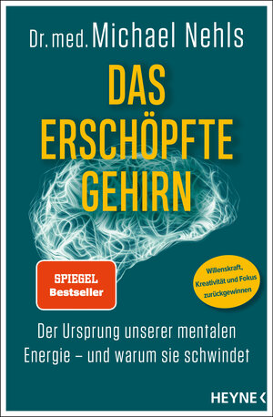Buchcover Das erschöpfte Gehirn | Michael Nehls | EAN 9783453218130 | ISBN 3-453-21813-2 | ISBN 978-3-453-21813-0