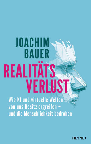 Buchcover Realitätsverlust | Joachim Bauer | EAN 9783453218536 | ISBN 3-453-21853-1 | ISBN 978-3-453-21853-6