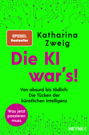 Buchcover Die KI war’s! | Katharina Zweig | EAN 9783453218567 | ISBN 3-453-21856-6 | ISBN 978-3-453-21856-7