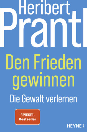 Buchcover Den Frieden gewinnen | Heribert Prantl | EAN 9783453218703 | ISBN 3-453-21870-1 | ISBN 978-3-453-21870-3