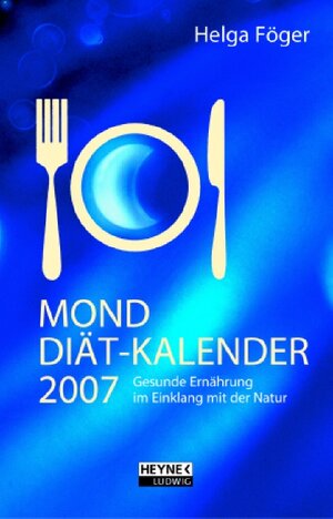 Buchcover Mond Diätkalender 2007 | Helga Föger | EAN 9783453235984 | ISBN 3-453-23598-3 | ISBN 978-3-453-23598-4