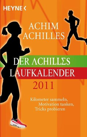 Buchcover Der Achilles-Laufkalender 2011 | Achim Achilles | EAN 9783453236974 | ISBN 3-453-23697-1 | ISBN 978-3-453-23697-4