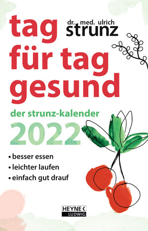 Buchcover Tag für Tag gesund – Der Strunz-Kalender 2022 | Ulrich Strunz | EAN 9783453238954 | ISBN 3-453-23895-8 | ISBN 978-3-453-23895-4