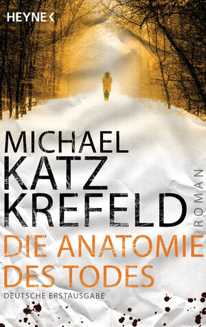 Buchcover Die Anatomie des Todes | Michael Katz Krefeld | EAN 9783453266162 | ISBN 3-453-26616-1 | ISBN 978-3-453-26616-2