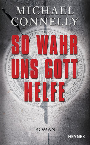 Buchcover So wahr uns Gott helfe | Michael Connelly | EAN 9783453266360 | ISBN 3-453-26636-6 | ISBN 978-3-453-26636-0