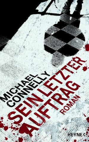 Buchcover Sein letzter Auftrag | Michael Connelly | EAN 9783453266452 | ISBN 3-453-26645-5 | ISBN 978-3-453-26645-2